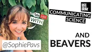 Communicating science - and Beavers!