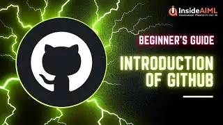 The Beginner's Guide to Introduction of GitHub | GitHub Dashboard | Repository Creation | InsideAIML