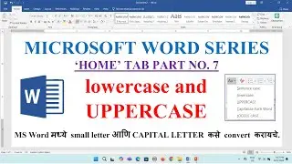 Home tab Part 7||How to convert in lowercase and uppercase in MS Word 2025