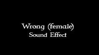 Wrong, that's wrong (female) sound effect