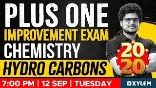 Plus One Improvement Exam - Chemistry - Hydro Carbons | Xylem Plus Two