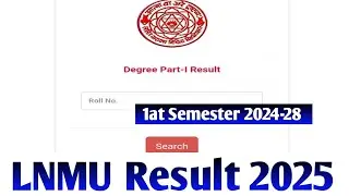 LNMU Part 1 Result 2024-28 : Check Ug 1St Semester BA BSc BCom Result @lnmu.ac.in