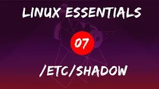 Linux Essentials - 07 /etc/shadow explained