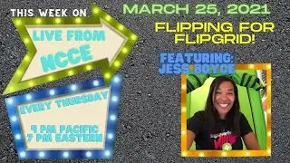 Topic: Flipping for Flipgrid!
