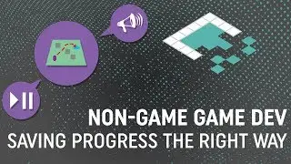 Non-Game Game Development: Saving Progress Files