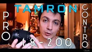Tamron 18-200mm - Pro e Contro - Primo Obiettivo