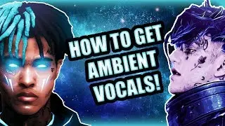 How To Get Ambient/Spaced Out Vocals!