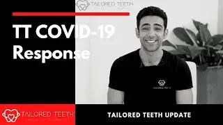 Tailored Teeth COVID-19 Response