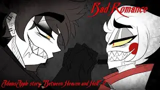 AdamsApple || Bad Romance || Between Heaven and Hell