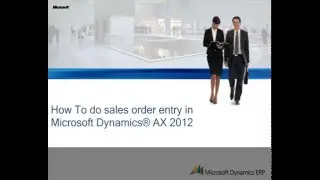 Microsoft Dynamics AX 2012: How to Do Sales Order Entry