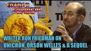 Unicron, Orson Welles, and a Transformers The Movie Sequel? - Film & Television Writer Ron Friedman.