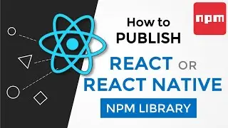 How to Publish NPM package/library (React / React Native) [Urdu/Hindi]