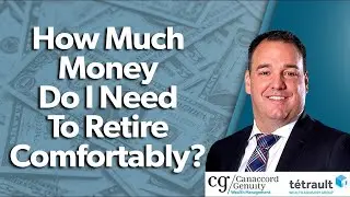 How Much Money Do I Need To Retire Comfortably?
