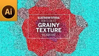 Illustrator Tutorial: How to Create Grainy Textured Effect Background | Noise Texture Effect