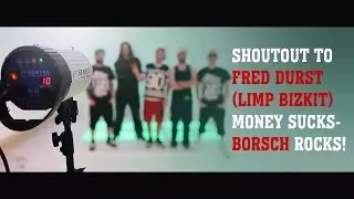 Shoutout to Fred Durst (Limp Bizkit) Money Sucks - Borsch Rocks! (18+)