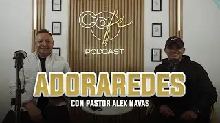 AdoraRedes📱| Gonzalo de León & Alex Navas | Café Podcast ☕️| Capitulo #1