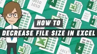 How to decrease file size in Excel