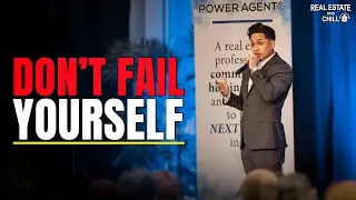 Don't Fail Yourself (How To Succeed As A Real Estate Agent)
