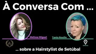 Conversa com a Hairstylist Melissa Miguel