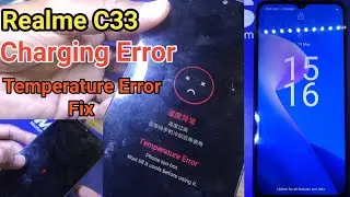 Realme C33 Charging Error & Temperature Error Solution | Realme Charging Error Problem Fix 💯%