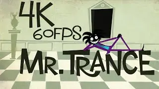 MR TRANCE 4k 60fps