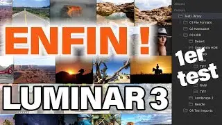 LUMINAR 3 : 1er test - Que vaut le catalogue ? Réponses aux premières questions ! ENFIN !