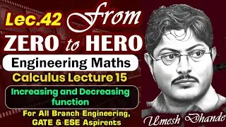 L42 Engg. Maths | Increasing and Decreasing function | Calculus Lec.15 by UD Sir #gate2025