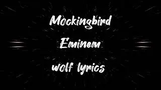 Eminem - Mockingbird (lyrics video)