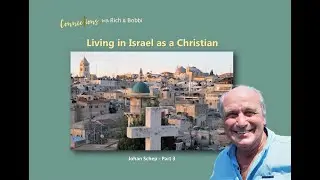 Living in Israel as a Christian - Johan Schep - Part3