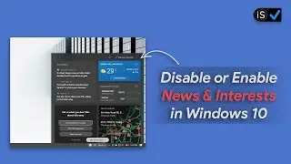 How To Enable And Disable News & Interests In Windows 10