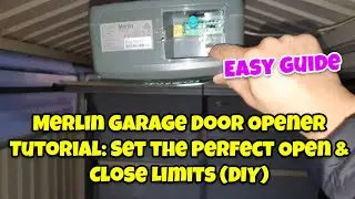 Merlin Garage Door Opener Tutorial: Set the Perfect Open & Close Limits (DIY)