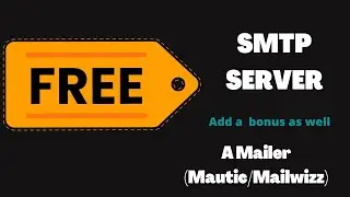 Get a Free SMTP Server + Mailer (Mautic or Mailwizz) and Send Inbox to All