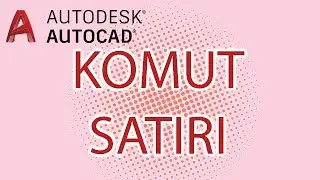 AUTOCAD - KAYBOLAN KOMUT SATIRI GERİ GETİRME(Komut Satırını Bulamıyorum.)