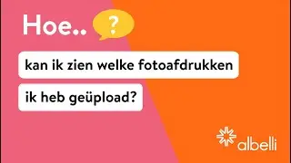 Hoe kan ik zien welke foto's ik heb geüpload?