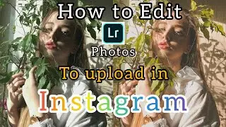 How to edit photos to upload in social media🌿| Editing tutorial | LR