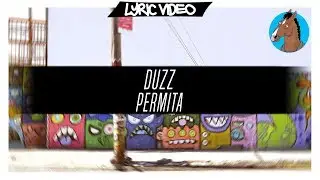 Duzz - Permita [Lyric Vídeo/Letra] 