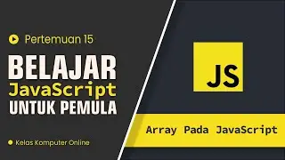 JavaScript Arrays: How to Use Them for Beginners (Learn from Scratch)