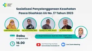 Sosialisasi: Penyelenggaraan Kesehatan Pasca Disahkan UU No 17 Tahun 2023