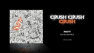 Crush Crush Crush - Paramore | Full Cover Re-upload [Flaward]