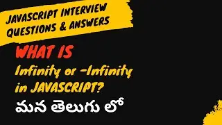 5.When do you get infinity or -infinity as output in JavaScript interview #weekendcodingintelugu