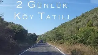 2 GÜNLÜK KÖY TATİLİ
