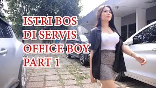 YOUTUBE SINEMA = BINI BOS DI SERVIS OFFICE BOY = KISAH NYATA - PART 1