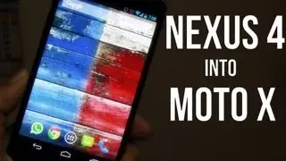 Transform Nexus 4 into Moto X Phone [2013]