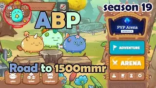 ABP Season 19 Gameplay - Road to 1500mmr na ba?