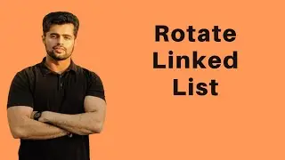Rotate Linked List | Clockwise rotation of Linked List