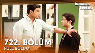 İkimizin Yerine Hint Dizisi | 722. Bölüm
