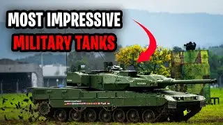 The Most Impressive Military Tanks in the World