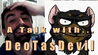 CraftyAndy, A Talk With DeoTasDevil