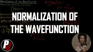 Normalization of the Wavefunction | Physical Chemistry II | 2.6