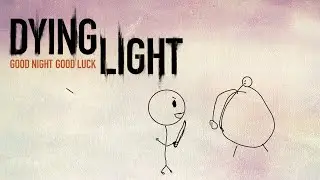 DYING LIGHT #2 | Surviving the Apocalypse...